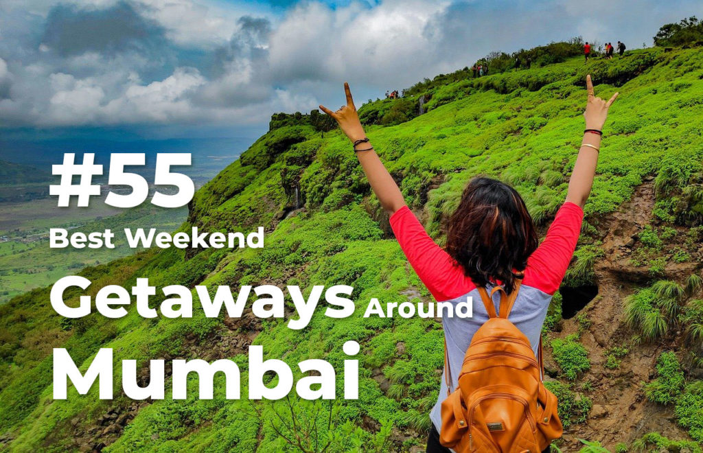 55+ Best Weekend Getaways around Mumbai [Infographic]