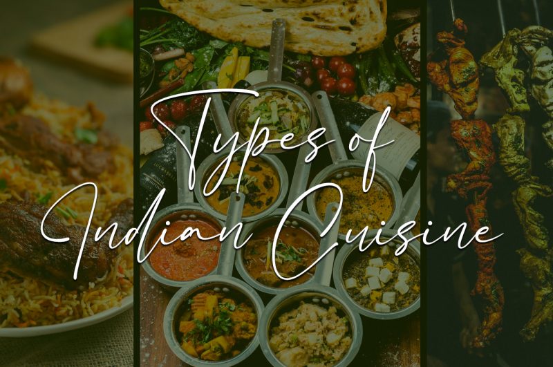 Types of Indian Cuisine: Celebrating the Diversity of India Food Culture