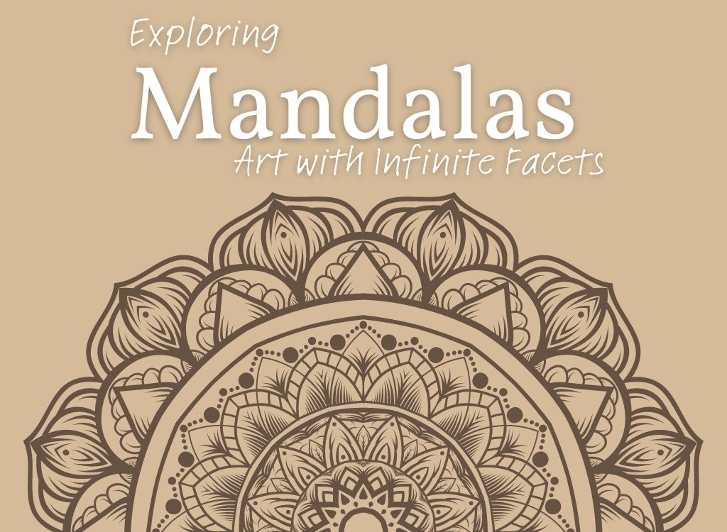 Exploring Mandalas Art with Infinite Facets